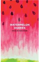 Watermelon Diaries