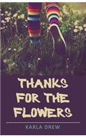 Thanks for the Flowers