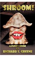 'Shroom!