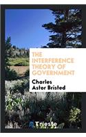 The Interference Theory of Government