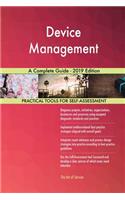 Device Management A Complete Guide - 2019 Edition