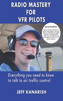 Radio Mastery for VFR Pilots, Second Edition
