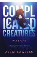 Complicated Creatures