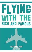 Flying with the Rich and Famous