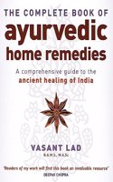 The Complete Book Of Ayurvedic Home Remedies