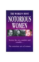 The World'S Most Notorious Women