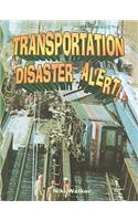 Transportation Disaster Alert!