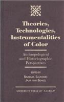 Theories, Technologies, Instrumentalities of Color