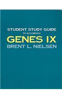 Student Study Guide to Accompany Genes IX