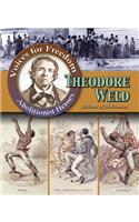Theodore Weld: Architect of Abolitionism