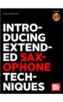 Introducing Extended Saxophone Techniques