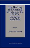 Banking and Financial Structure in the NAFTA Countries and Chile
