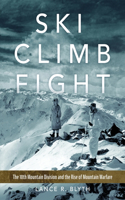 Ski, Climb, Fight