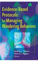 Evidence-Based Protocols for Managing Wandering Behaviors