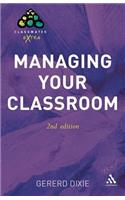 Managing Your Classroom 2nd Edition: (Classmates Extra)