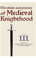 Ideals and Practice of Medieval Knighthood, Volume III