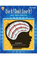 Daily Math Practice 6th Grade: Use It! Don't Lose It!