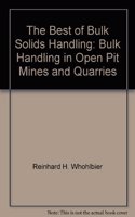 The Best of Bulk Solids Handling: Bulk Handling in Open Pit Mines and Quarries