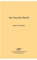 Are You the Christ?