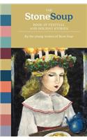 Stone Soup Book of Festival and Holiday Stories