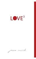 Love3: Three Essentials for Making Love Last