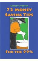 72 Money Saving Tips for the 99%
