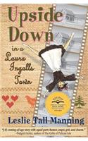 Upside Down in a Laura Ingalls Town