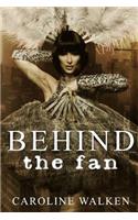 Behind the Fan