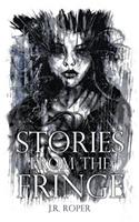 Stories from the Fringe