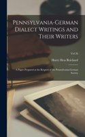 Pennsylvania-German Dialect Writings and Their Writers
