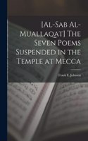 [al-Sab Al-muallaqat] The Seven Poems Suspended in the Temple at Mecca