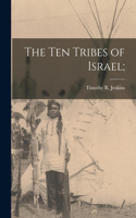 Ten Tribes of Israel;