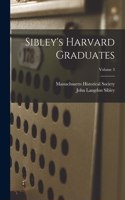 Sibley's Harvard Graduates; Volume 3