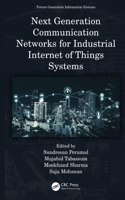 Next Generation Communication Networks for Industrial Internet of Things Systems
