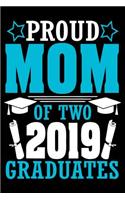 Proud Mom Of Two 2019 Graduates: Daily Positivity Journal For Happiness, Wellness, Mindfulness & Self Care - Inspirational Journals To Write In, Writing Prompt Journal & Guided Jour