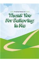 Thank You For Believing In Me