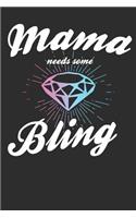 Mama needs some Bling