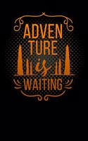 adventure is waiting