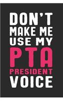 Don't Make Me Use My PTA President Voice