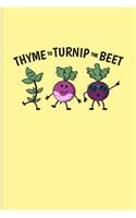 Thyme To Turnip The Beet