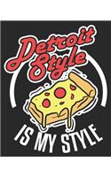 Detroit Style Is My Style