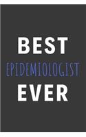 Best Epidemiologist Ever: Inspirational Motivational Funny Gag Notebook Journal Composition Positive Energy 120 Lined Pages For Epidemiologists