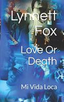 Love Or Death: Mi Vida Loca