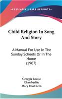 Child Religion in Song and Story