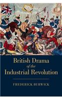 British Drama of the Industrial Revolution