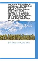 Les Ecoles Episcopales Et Monastiques de L'Occident Depuis Charlemagne Jusqu'a Philippe-Auguste (768