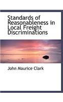 Standards of Reasonableness in Local Freight Discriminations