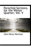 Parochial Sermons, for the Winter Quarter; Vol. V