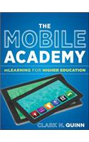 The Mobile Academy: mLearning for Higher Education