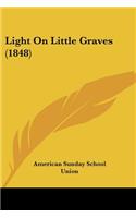 Light On Little Graves (1848)